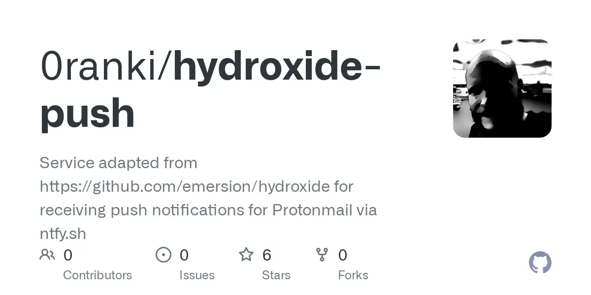 GitHub - 0ranki/hydroxide-push: Service adapted from https://github.com/emersion/hydroxide for receiving push notifications for Protonmail via ntfy.sh