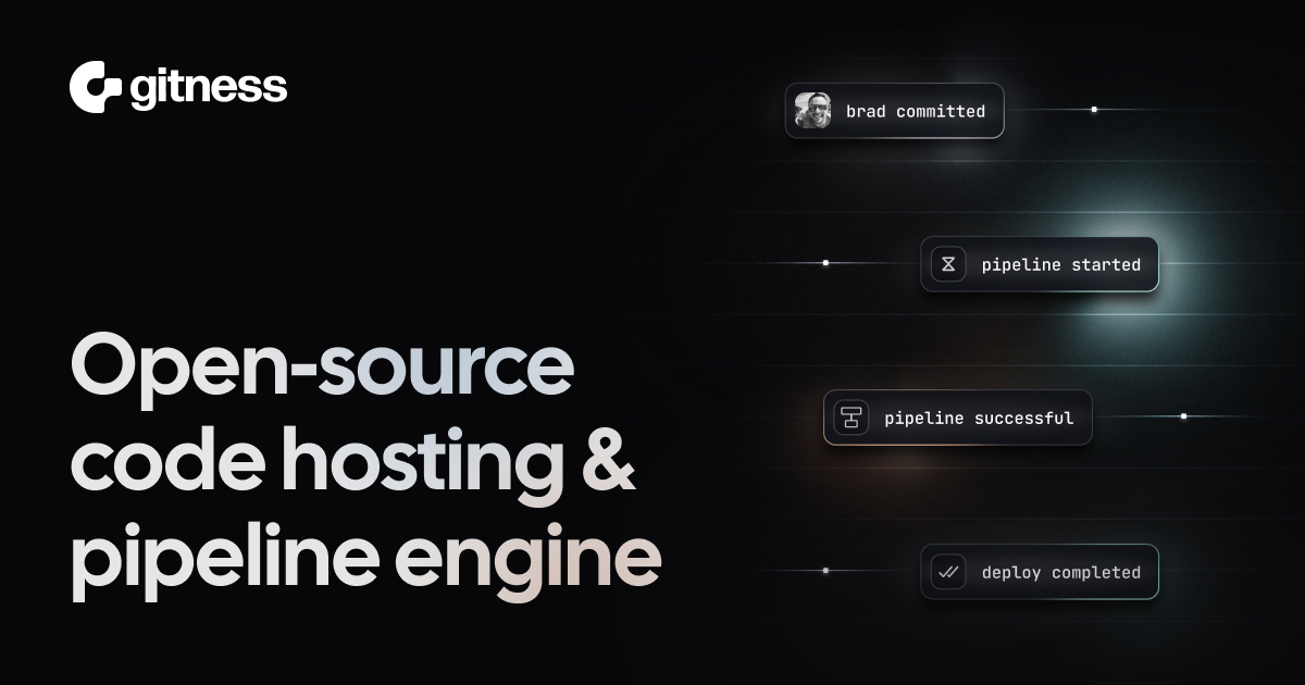 Gitness: Open-Source Code Hosting &amp; CI/CD Pipeline Engine