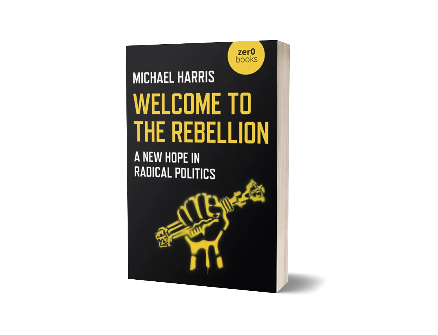 Welcome to the Rebellion — Dr Michael J Harris books