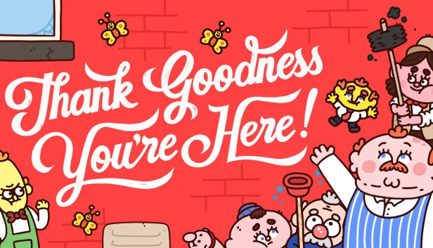 Thank Goodness You're Here! on Steam