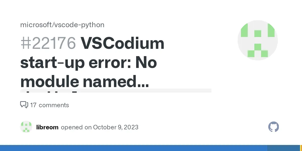 VSCodium start-up error: No module named  `jedi_language_server`  · Issue #22176 · microsoft/vscode-python