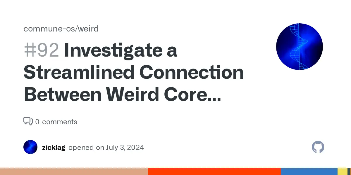 Investigate a Streamlined Connection Between Weird Core and SvelteKit. · Issue #92 · commune-os/weird