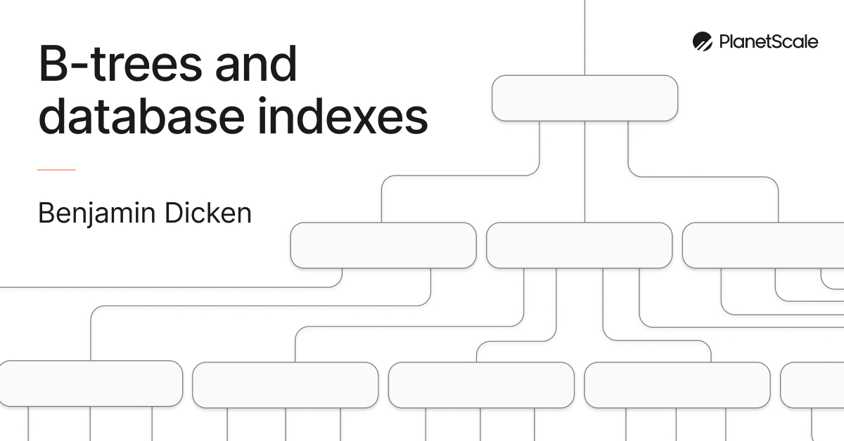 B-trees and database indexes — PlanetScale