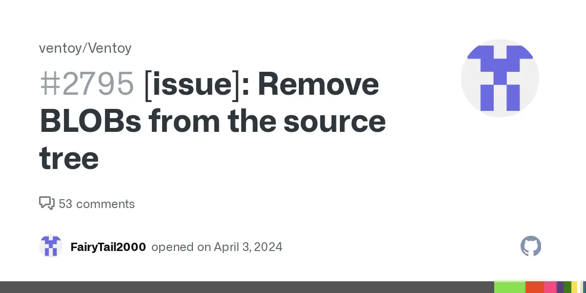 [issue]: Remove BLOBs from the source tree · Issue #2795 · ventoy/Ventoy