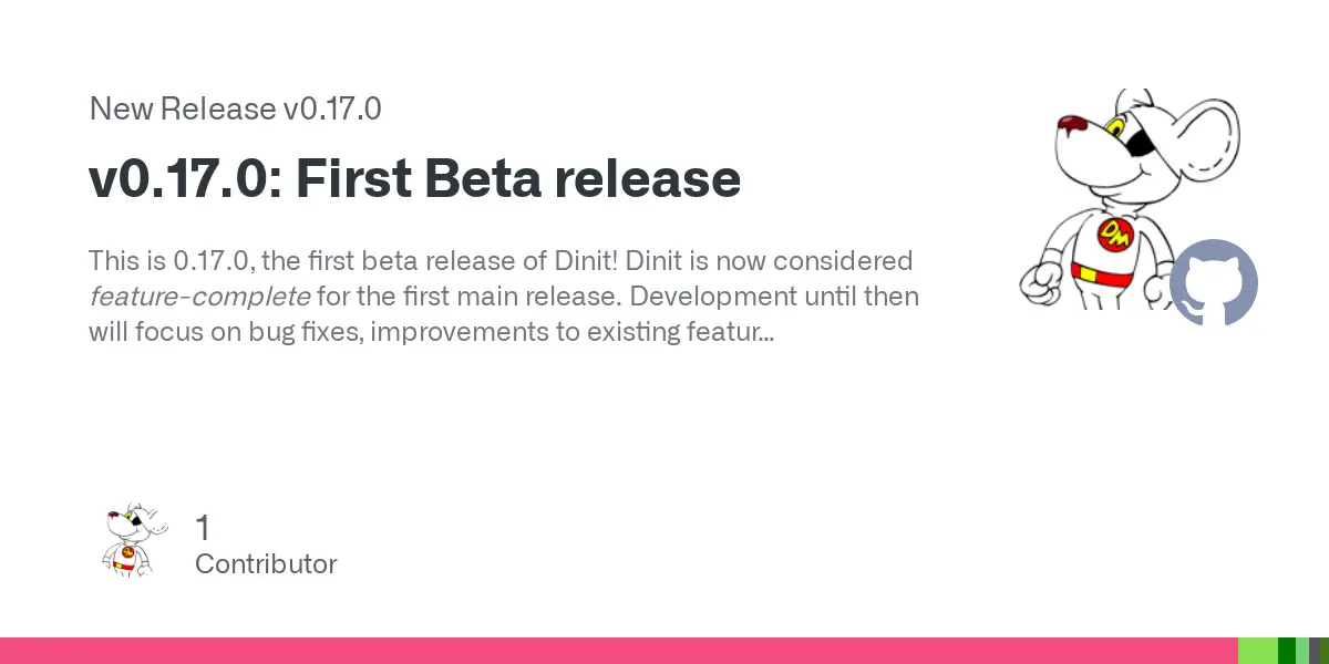 Release v0.17.0: First Beta release · davmac314/dinit