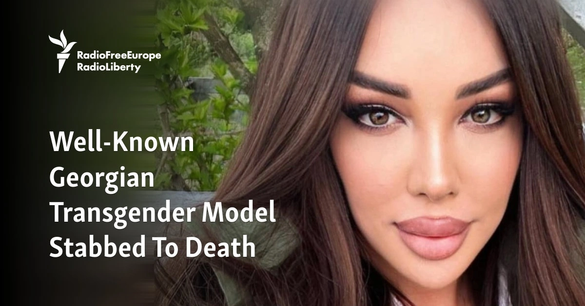 Well-Known Georgian Transgender Model Stabbed To Death