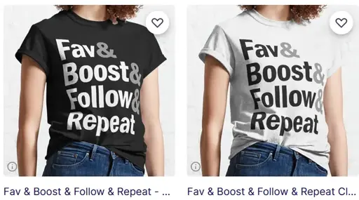 Fav & Boost & Follow & Repeat shirts in black and white.