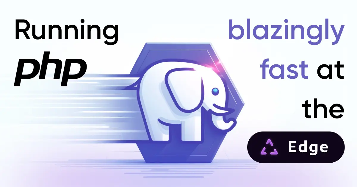 Running PHP blazingly fast at the Edge with WebAssembly · Blog · Wasmer