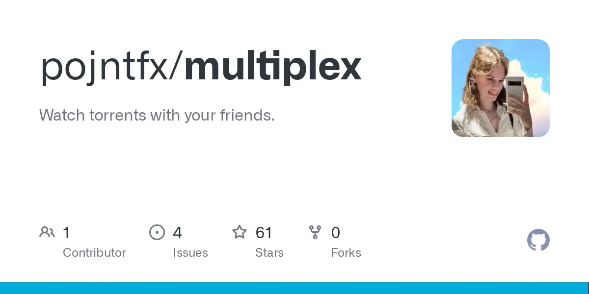 GitHub - pojntfx/multiplex: Watch torrents with your friends.