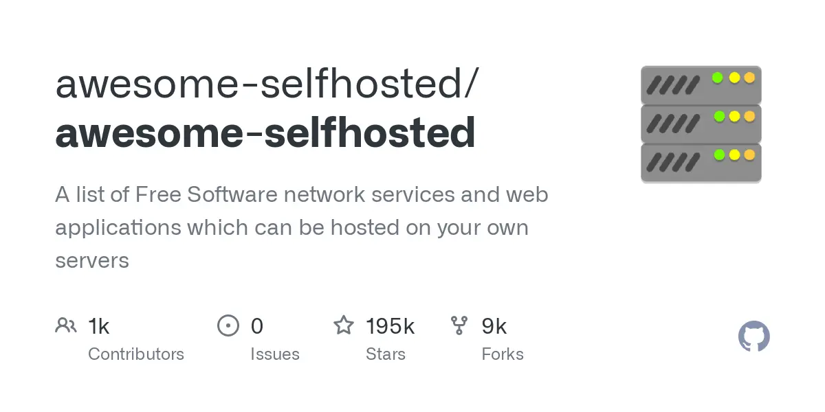 GitHub - awesome-selfhosted/awesome-selfhosted: A list of Free Software network services and web applications which can be hosted on your own servers