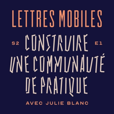 Construire une communauté de pratique, avec Julie Blanc (CSS Print) by Lettres Mobiles