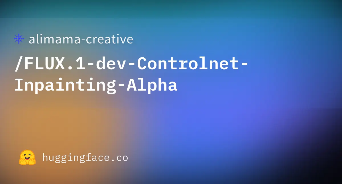 alimama-creative/FLUX.1-dev-Controlnet-Inpainting-Alpha · Hugging Face