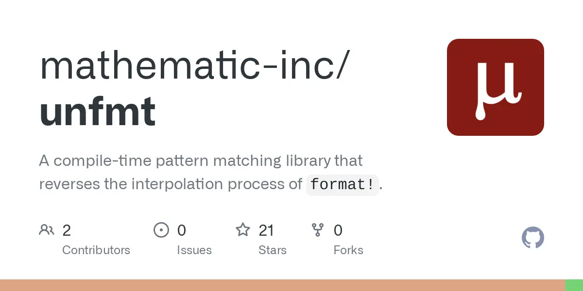 GitHub - mathematic-inc/unfmt: A compile-time pattern matching library that reverses the interpolation process of `format!`.