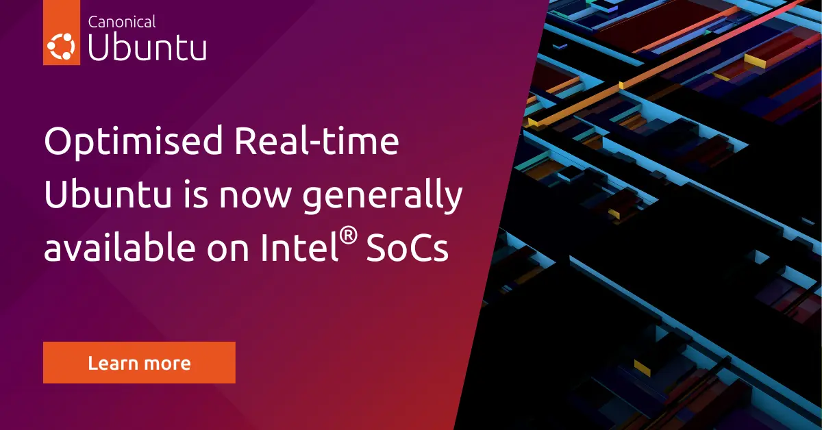 Optimised Real-time Ubuntu is now generally available on Intel SoCs | Canonical