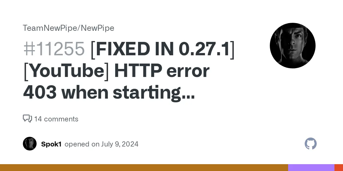 [FIXED IN 0.27.1][YouTube] HTTP error 403 when starting videos · Issue #11255 · TeamNewPipe/NewPipe