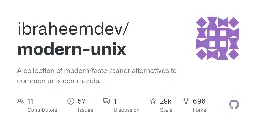 GitHub - ibraheemdev/modern-unix: A collection of modern/faster/saner alternatives to common unix commands.