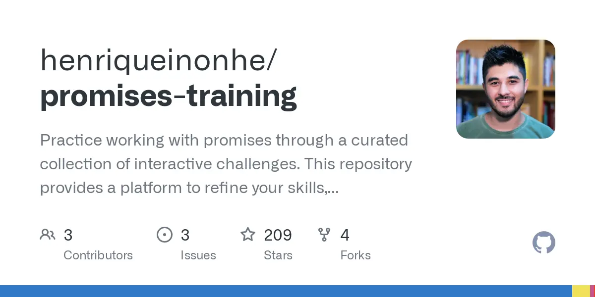 GitHub - henriqueinonhe/promises-training: Practice working with promises through a curated collection of interactive challenges. This repository provides a platform to refine your skills, complete with automated tests to to give you instant feedback and validate your progress.