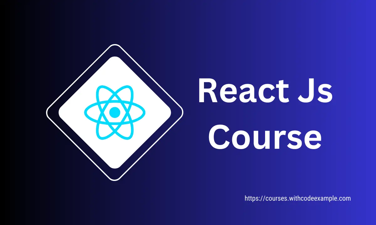 Learn React Js | Courses With Code Example