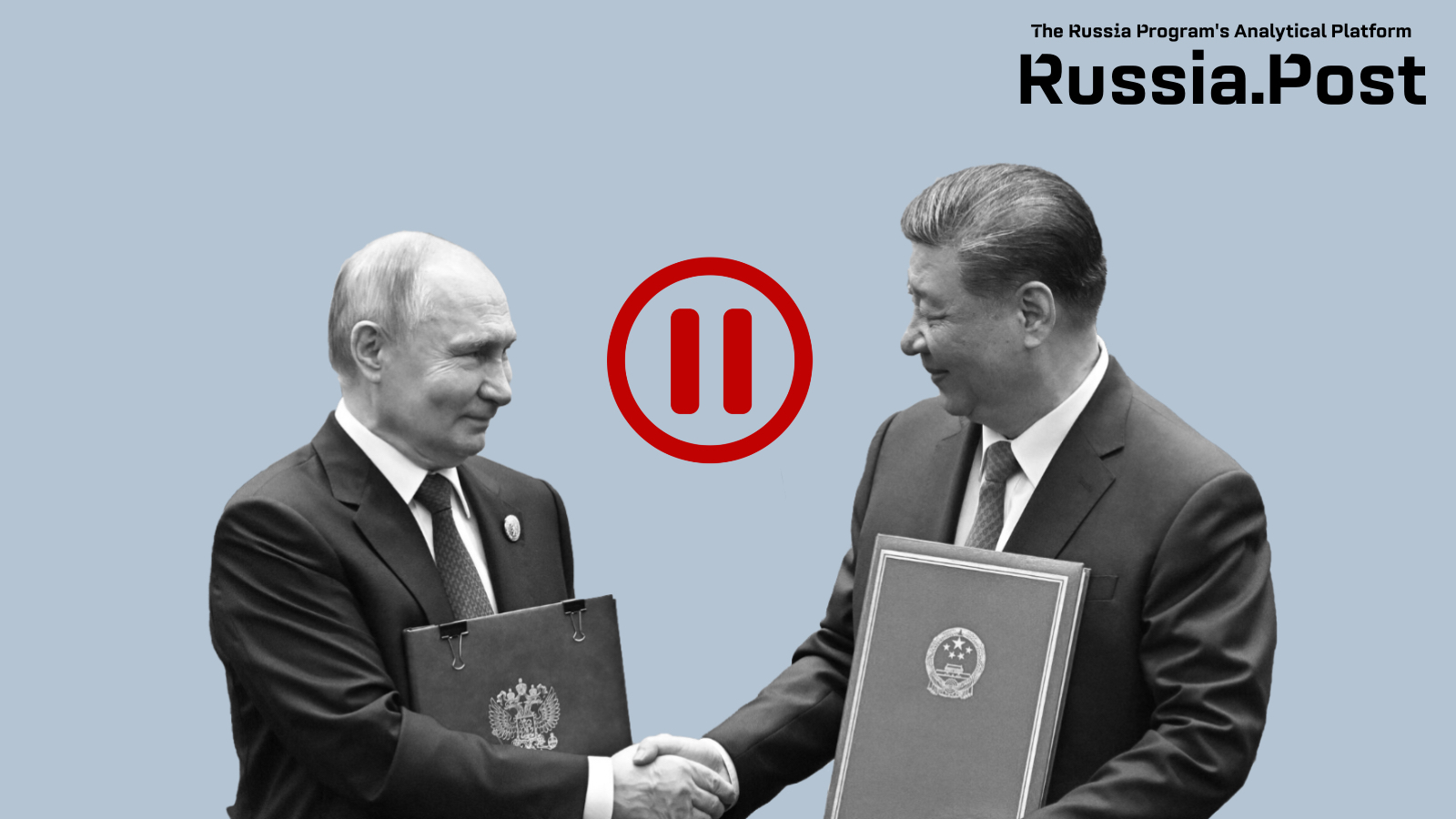 A Major Pause in Relations Between Russia and China