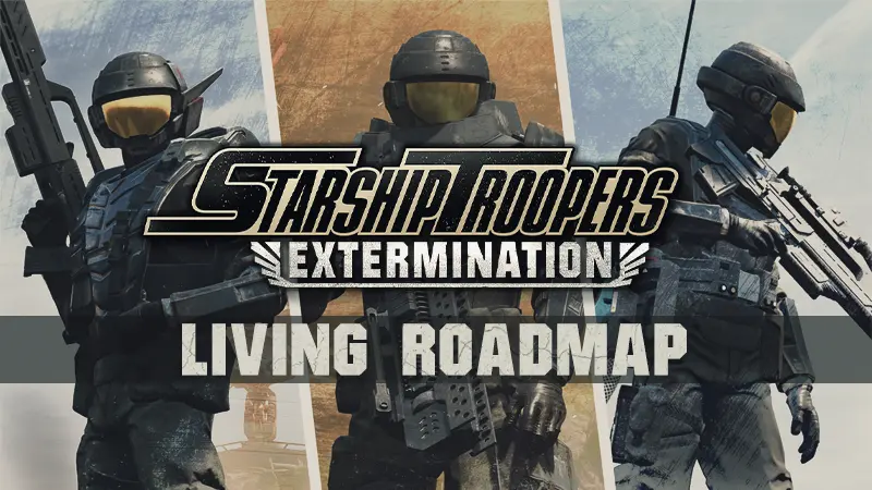 Starship Troopers: Extermination - Starship Troopers: Extermination Updated Roadmap - Steam News