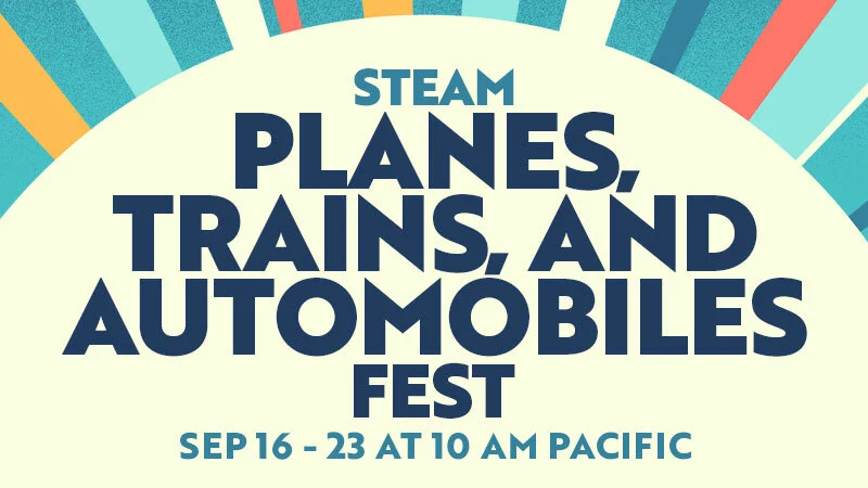 Steam :: Steam News :: It's on: Steam's Planes, Trains, and Automobiles Fest*